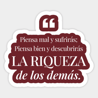 Piensa bien y descubrirás la riqueza de los demás Sticker